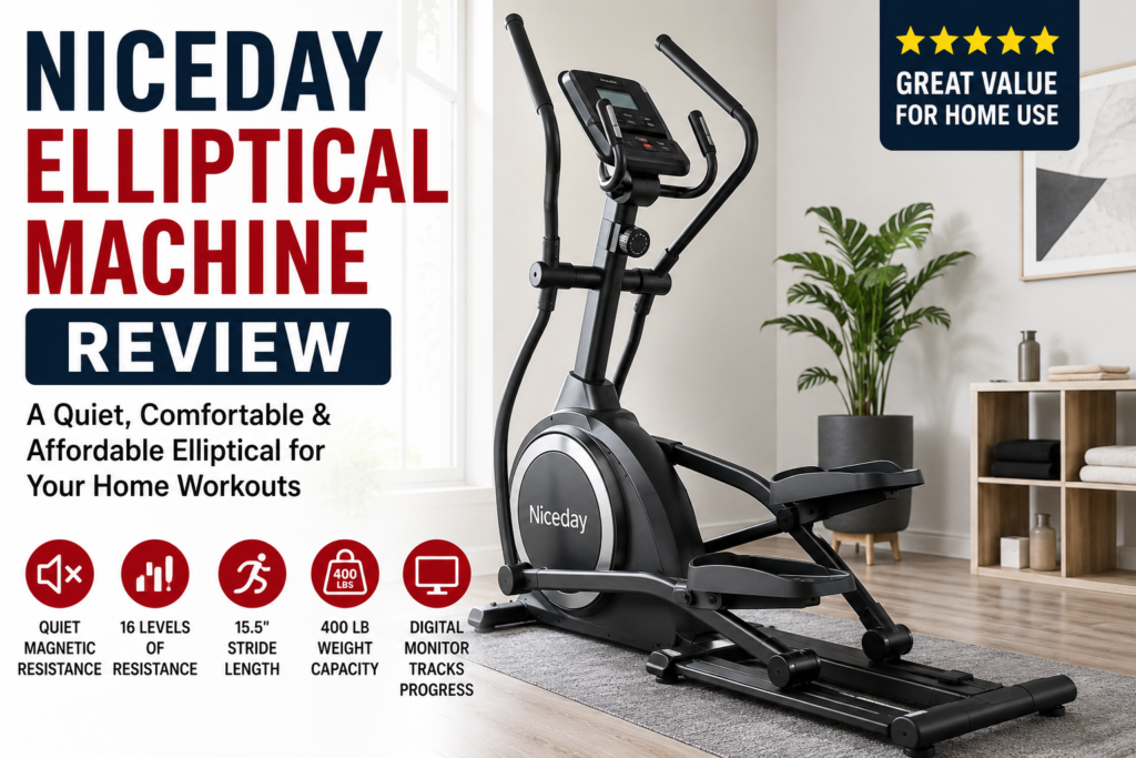 Niceday Elliptical Machine review featuring quiet magnetic resistance and 16 resistance levels